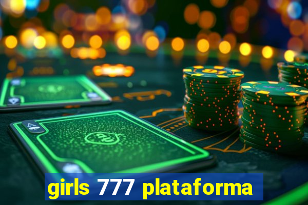 girls 777 plataforma